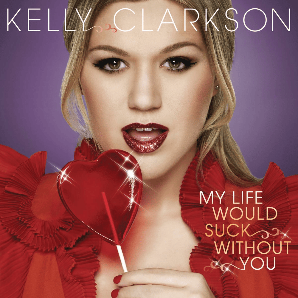 My Life Would Suck Without You artwork