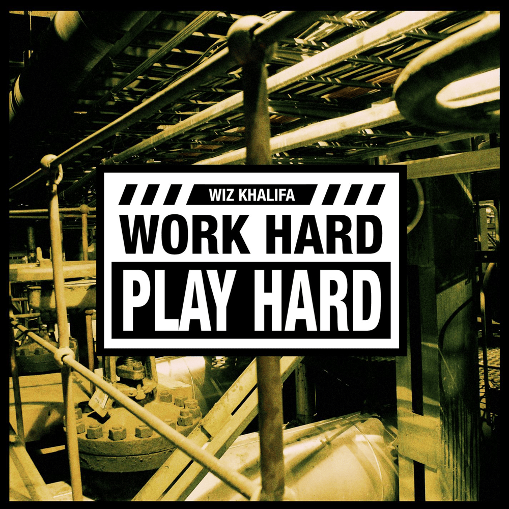 Work Hard, Play Hard artwork