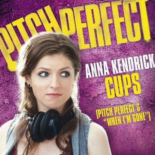 Cups (Pitch Perfect’s ”When I’m Gone”) [Pop Version] artwork