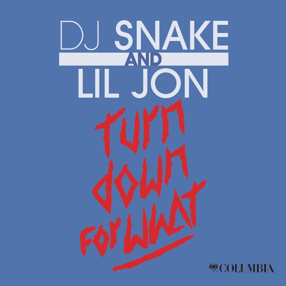 Turn Down For What artwork