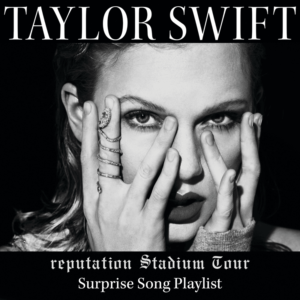 reputation Stadium Tour Surprise Song Playlist  cover