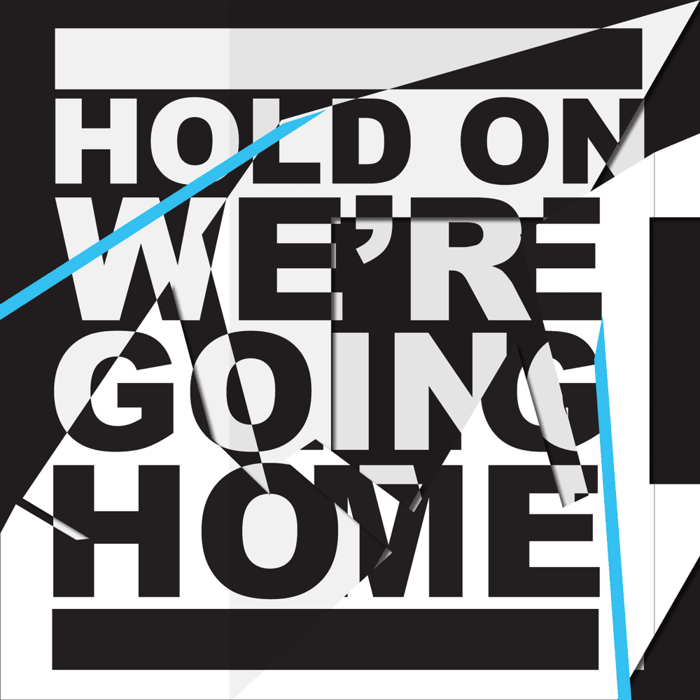 Hold On, We’re Going Home artwork